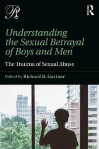 Understanding the Sexual Betrayal of Boys and Men : The Trauma of Sexual Abuse (Psychoanalysis in a New Key Book Series)