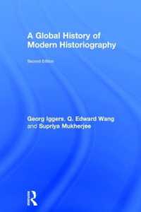 近現代歴史記述のグローバル・ヒストリー（第２版）<br>A Global History of Modern Historiography （2ND）