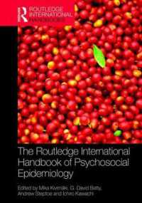 心理社会学的疫学ハンドブック<br>The Routledge International Handbook of Psychosocial Epidemiology (Routledge International Handbooks)