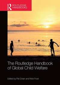 ラウトレッジ版　グローバル児童福祉ハンドブック<br>The Routledge Handbook of Global Child Welfare (Routledge International Handbooks)