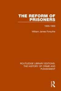 The Reform of Prisoners : 1830-1900 (Routledge Library Editions: The History of Crime and Punishment)