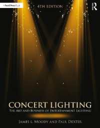 コンサートの照明（第４版）<br>Concert Lighting : The Art and Business of Entertainment Lighting （4TH）