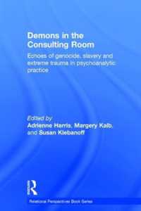 Demons in the Consulting Room : Echoes of Genocide, Slavery and Extreme Trauma in Psychoanalytic Practice (Relational Perspectives Book Series)