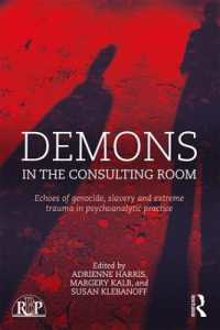 Demons in the Consulting Room : Echoes of Genocide, Slavery and Extreme Trauma in Psychoanalytic Practice (Relational Perspectives Book Series)