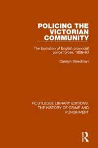 Policing the Victorian Community : The Formation of English Provincial Police Forces, 1856-80 (Routledge Library Editions: the History of Crime and Punishment)