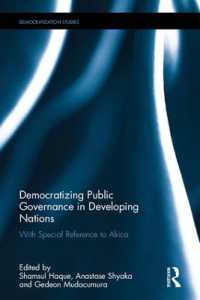 途上国における公共ガバナンスの民主化：アフリカの事例<br>Democratizing Public Governance in Developing Nations : With Special Reference to Africa (Democratization and Autocratization Studies)