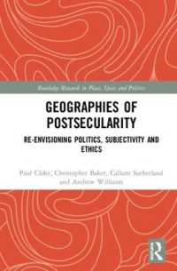 Geographies of Postsecularity : Re-envisioning Politics, Subjectivity and Ethics (Routledge Research in Place, Space and Politics)