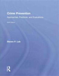 犯罪予防：アプローチ、実践と評価（第９版）<br>Crime Prevention : Approaches, Practices, and Evaluations （9 Revised）