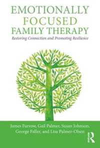 情動焦点化家族療法<br>Emotionally Focused Family Therapy : Restoring Connection and Promoting Resilience