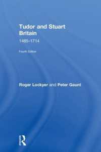テューダー朝・スチュアート朝イギリス史入門（第４版）<br>Tudor and Stuart Britain : 1485-1714 （4TH）