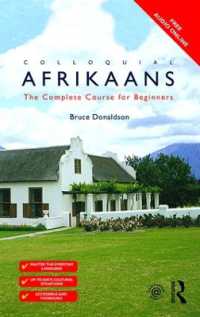 アフリカーンス語会話入門<br>Colloquial Afrikaans : The Complete Course for Beginners (Colloquial Series)