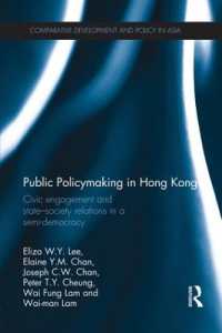 Public Policymaking in Hong Kong : Civic Engagement and State-Society Relations in a Semi-Democracy (Comparative Development and Policy in Asia)
