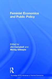 フェミニスト経済学と公共政策<br>Feminist Economics and Public Policy (Routledge Iaffe Advances in Feminist Economics)