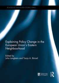 Explaining Policy Change in the European Union's Eastern Neighbourhood (Routledge Europe-asia Studies)