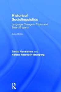歴史社会言語学：テューダー・ステュアート朝イングランドの言語変化（第２版）<br>Historical Sociolinguistics : Language Change in Tudor and Stuart England （2ND）