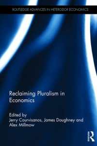 経済学における多元主義の復権<br>Reclaiming Pluralism in Economics (Routledge Advances in Heterodox Economics)