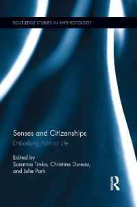 Senses and Citizenships : Embodying Political Life (Routledge Studies in Anthropology)