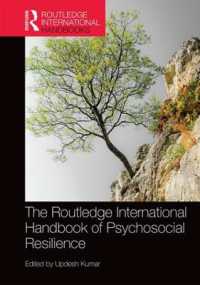 ラウトレッジ版　心理・社会的レジリエンス国際ハンドブック<br>The Routledge International Handbook of Psychosocial Resilience (Routledge International Handbooks)