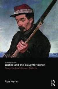 Justice and the Slaughter Bench : Essays on Law's Broken Dialectic