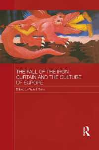 The Fall of the Iron Curtain and the Culture of Europe (Routledge Contemporary Russia and Eastern Europe Series)