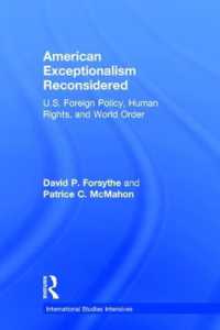 アメリカ例外主義の再考：米国対外政策、人権と世界秩序<br>American Exceptionalism Reconsidered : U.S. Foreign Policy, Human Rights, and World Order (International Studies Intensives)
