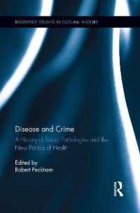 Disease and Crime : A History of Social Pathologies and the New Politics of Health (Routledge Studies in Cultural History)