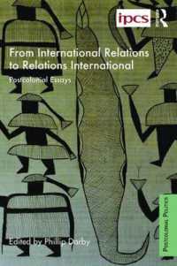From International Relations to Relations International : Postcolonial Essays (Postcolonial Politics)