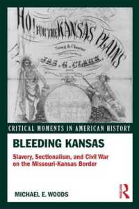 Bleeding Kansas : Slavery, Sectionalism, and Civil War on the Missouri-Kansas Border (Critical Moments in American History)