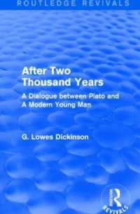 After Two Thousand Years : A Dialogue between Plato and a Modern Young Man (Routledge Revivals: Collected Works of G. Lowes Dickinson)