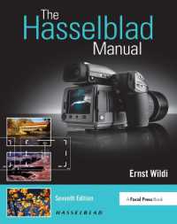 The Hasselblad Manual : A Comprehensive Guide to the System （7TH）