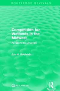 Competition for Wetlands in the Midwest : An Economic Analysis (Routledge Revivals)