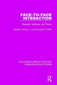 Face-to-Face Interaction : Research, Methods, and Theory (Routledge Library Editions: Communication Studies)