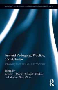 Feminist Pedagogy, Practice, and Activism : Improving Lives for Girls and Women (Routledge Critical Studies in Gender and Sexuality in Education)