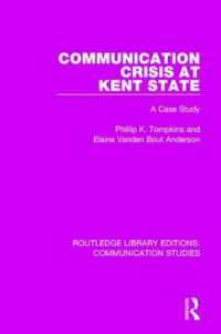 Communication Crisis at Kent State : A Case Study (Routledge Library Editions: Communication Studies)