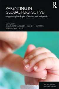 Parenting in Global Perspective : Negotiating Ideologies of Kinship, Self and Politics (Relationships and Resources)