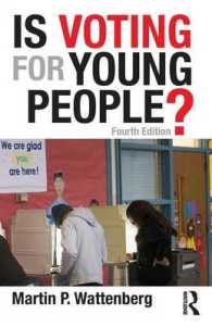 投票は若者のためになるか？（第４版）<br>Is Voting for Young People? : With a New Election Chapter for 2016 （4TH）