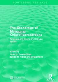 The Economics of Managing Chlorofluorocarbons : Stratospheric Ozone and Climate Issues (Routledge Revivals)