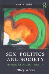 Sex, Politics and Society : The Regulation of Sexuality since 1800 (Themes in British Social History) （4TH）
