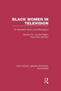 Black Women in Television : An Illustrated History and Bibliography (Routledge Library Editions: Television)