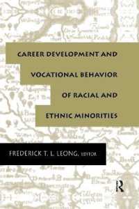 Career Development and Vocational Behavior of Racial and Ethnic Minorities (Contemporary Topics in Vocational Psychology Series)