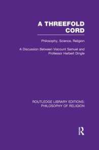 A Threefold Cord : Philosophy, Science, Religion. a Discussion between Viscount Samuel and Professor Herbert Dingle. (Routledge Library Editions: Philosophy of Religion)