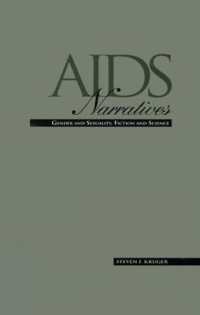 AIDS Narratives : Gender and Sexuality, Fiction and Science (Gender and Genre in Literature)