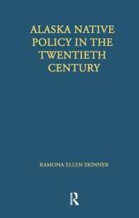 Alaska Native Policy in the Twentieth Century (Native Americans: Interdisciplinary Perspectives)