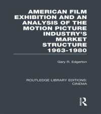 American Film Exhibition and an Analysis of the Motion Picture Industry's Market Structure 1963-1980 (Routledge Library Editions: Cinema)