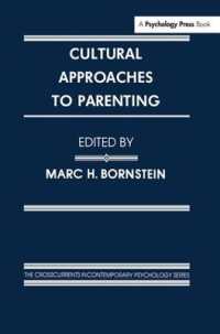 Cultural Approaches to Parenting (Crosscurrents in Contemporary Psychology Series)