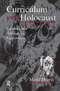 Curriculum and the Holocaust : Competing Sites of Memory and Representation (Studies in Curriculum Theory Series)