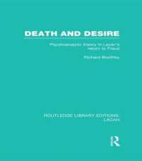 Death and Desire (RLE: Lacan) : Psychoanalytic Theory in Lacan's Return to Freud (Routledge Library Editions: Lacan)