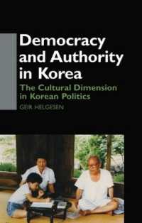 Democracy and Authority in Korea : The Cultural Dimension in Korean Politics