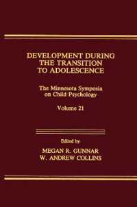Development during the Transition to Adolescence : The Minnesota Symposia on Child Psychology, Volume 21 (Minnesota Symposia on Child Psychology Series)
