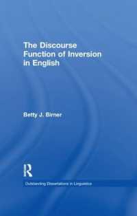 The Discourse Function of Inversion in English (Outstanding Dissertations in Linguistics)